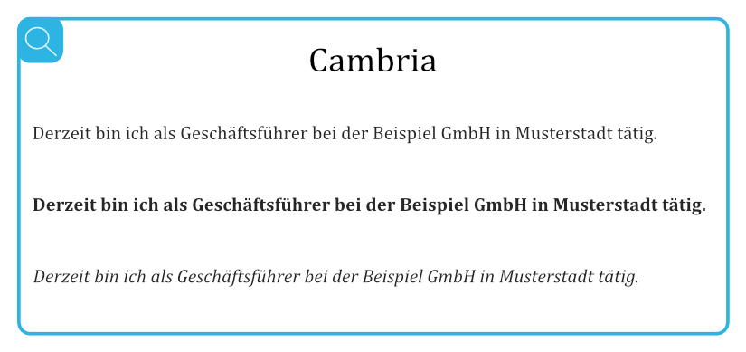 Beispiel für geeignete Serifenschriften - Cambria 